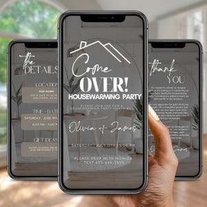 May include: Three smartphones displaying a housewarming party invitation. The central phone shows "Come Over! Housewarming Party" with details including the hosts' names, date, and RSVP information. The other phones show details and a thank you message.