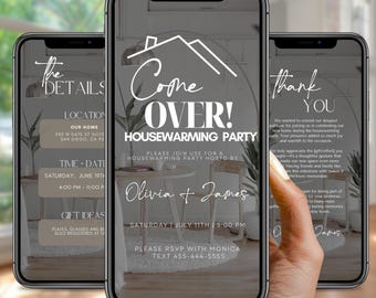 May include: Three smartphones displaying a housewarming party invitation. The central phone shows "Come Over! Housewarming Party" with details including the hosts' names, date, and RSVP information. The other phones show details and a thank you message.