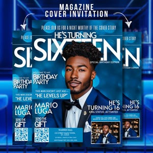 May include: A blue and white magazine cover invitation for a 16th birthday party. The cover features a photo of a young man in a blue suit and a blue background. The text on the cover reads "He's Turning Sixteen" and "Special Birthday Edition".