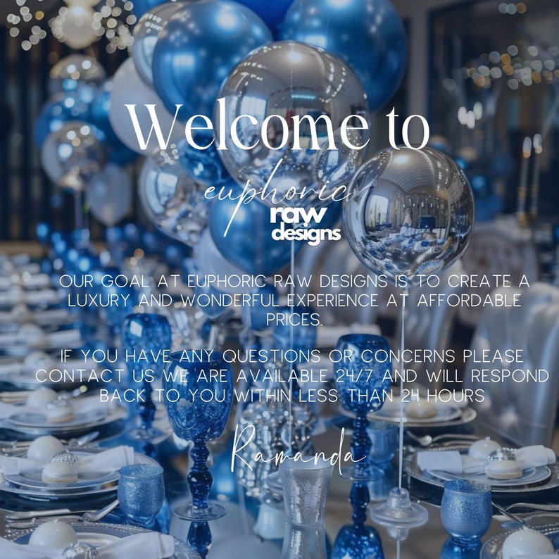 Może przedstawiać: Witamy w Euphoric Raw Designs, firmie, kt&oacute;ra tworzy luksusowe i cudowne doświadczenia w przystępnych cenach. Obraz przedstawia nakrycie stołu z niebieskimi i srebrnymi dekoracjami, w tym balonami i szkłem. Tekst "Welcome to Euphoric Raw Designs" jest wyświetlany w środku obrazu.