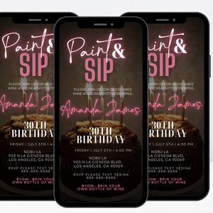 May include: Three smartphones displaying a birthday party invitation. The invitation features the text "Paint & Sip" in pink neon, along with event details, including the date, time, and location. A chocolate cake with candles is also shown.