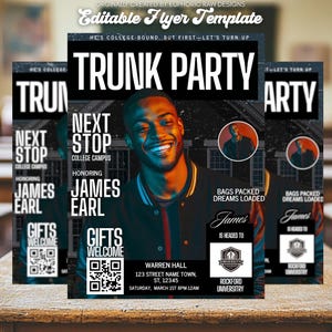 May include: A flyer template with a photo of a smiling man, promoting a "Trunk Party" event. The design includes text such as "Next Stop College Campus," "Honoring James Earl," and event details. The flyer is designed with a black, white, and orange color scheme.