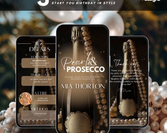 May include: Three digital animated invitation templates for a birthday celebration. The templates feature a champagne bottle with pearls, and text that reads "Pearls & Prosecco" and "Thank you". The invitations include event details.