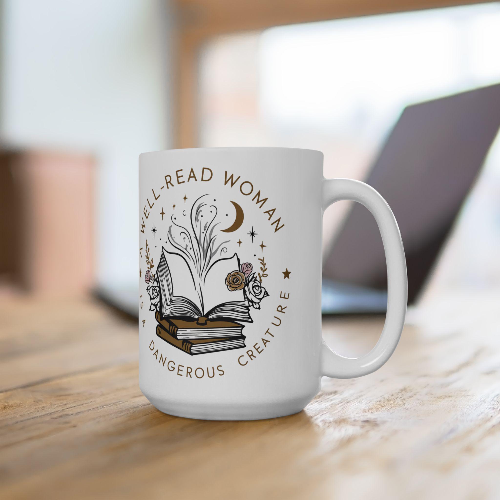 Funny Book Lover Mug - A Well-Read Woman Is A Dangerous Creature 11oz Novelty Cup - View #10