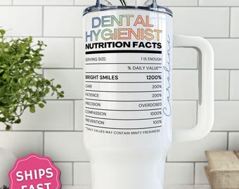 Dental Hygienist Nutrition Facts Tumbler, Dental Hygienist Gift Cup, Dentistry Travel Mug, Oral Care Gift