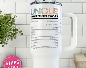 Uncle Nutrition Facts Tumbler, Cool Uncle Gift Cup, Family Travel Mug, Birthday Gift for Favorite Uncle