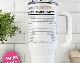 Optometrist Nutrition Facts Tumbler, Eye Doctor Gift Cup, Vision Care Travel Mug, Optometry Gift