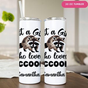 Personalized Raccoon tumbler, Custom Just a Girl Who Loves Raccoons Tumbler, Raccoon Tumbler with handle, Raccoon Lover Gift, Raccoon 40 oz image 6