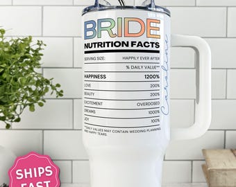 Bride Nutrition Facts Tumbler, Bride Gift Cup, Wedding Travel Mug, Bridal Shower Gift for Future Wife