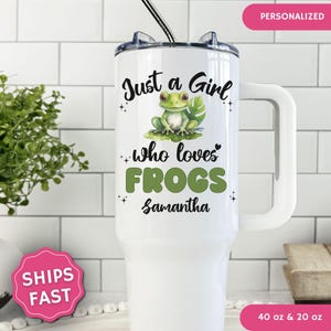 Personalized Frog tumbler, Custom Just a Girl Who Loves Frogs Tumbler, Related Occupation Hobby Frog Tumbler with handle, Frog Lover Gift