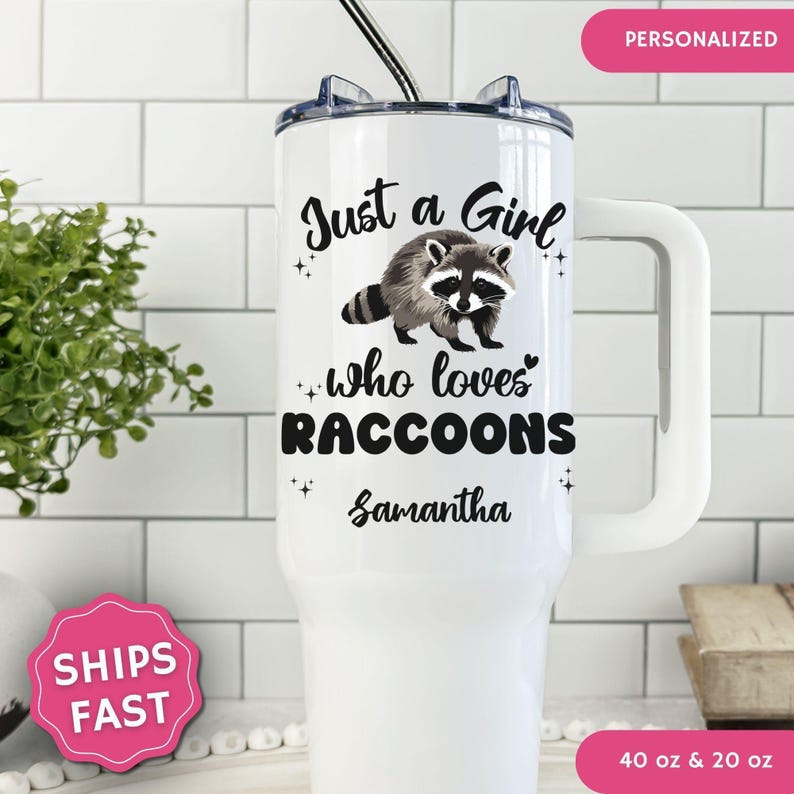 Personalized Raccoon tumbler, Custom Just a Girl Who Loves Raccoons Tumbler, Raccoon Tumbler with handle, Raccoon Lover Gift, Raccoon 40 oz image 1