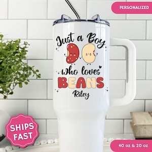 Just a Boy Who Loves Beans Tumbler Personalized Bean Lover Gift 20oz 40oz Stainless Steel Water Tumbler For Kids Foodie Present