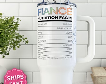 Fiance Nutrition Facts Tumbler, Fiance Gift Cup, Engagement Travel Mug, Birthday Gift for Future Husband