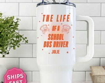 Custom School Bus Driver Tumbler life of a School Bus Driver 40 oz Cup 20 oz Tumbler Personalized Gift for Bus Drivers School Staff Cup