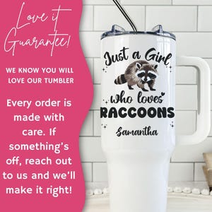 Personalized Raccoon tumbler, Custom Just a Girl Who Loves Raccoons Tumbler, Raccoon Tumbler with handle, Raccoon Lover Gift, Raccoon 40 oz image 9
