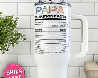 Papa Nutrition Facts Tumbler, Papa Gift Cup, Grandfather Travel Mug, Birthday Gift for Papa