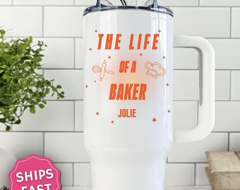Custom Baker Tumbler Life of a Baker 40oz Tumbler Cup Baking Gift Pastry Chef Gift Personalized Kitchen Baker Gift 20oz Stainless Cup