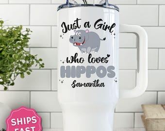 Personalized Hippo Tumbler, Custom Just a Girl Who Loves Hippos Tumbler, Hippo Tumbler with handle, Hippo Lover Gift, Hippo 40 oz Cup