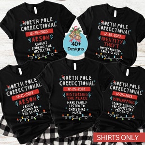 Matching Family Christmas Shirts, North Pole Correctional, Funny Group Christmas Tshirts, Holiday Tshirts, Xmas Festive Mom Dad Kids Tees-01