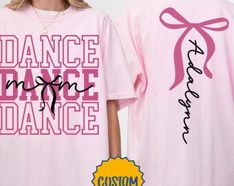 Dance Mom Shirt Comfort Colors®, Personalized Dance Mama Sweatshirt,  Dance Mom Gift, Ballet Competition Season Tee, Dance Team TShirt