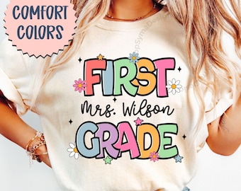 Personalized 1st Grade Teacher Shirt, Comfort Colors® First Grade Teacher Shirts, Custom Teacher Shirt, First Grade Matching T- Shirts