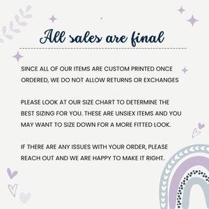 May include: A light beige graphic with the text "All sales are final" in a script font. The text is surrounded by decorative elements, including stars, hearts, and a rainbow. Additional text explains the return policy and sizing recommendations.