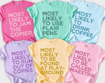 Comfort Colors Teacher Shirt, Funny Matching Group T-shirts, Funny Teacher Shirt, Most Likely To, School Team Outfit