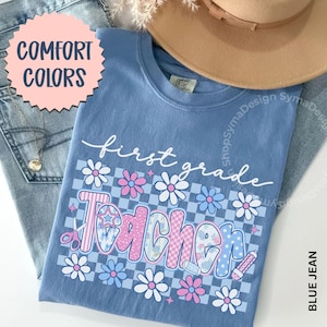 1st Grade Teacher Shirt, Comfort Colors® First Grade Teacher Shirts, Custom Teacher Shirt First Grade Matching T- Shirts Teacher Team Shirts
