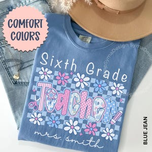 Sixth Grade Teacher Shirt Comfort Colors® Sixth Grade Team T Shirt, 6th Grade Teacher Shirts, Personalize Teacher Appreciation Gift