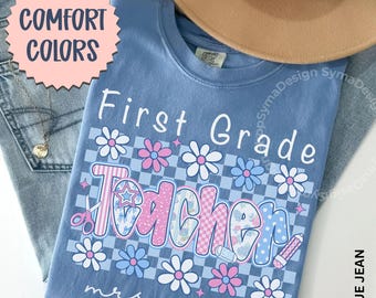 Personalized 1st Grade Teacher Shirt, Comfort Colors® First Grade Teacher Shirts, Custom Teacher Shirt, First Grade Matching T- Shirts