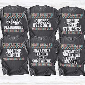 Comfort Colors Teacher Shirts, Back to School Shirts, Funny Most Likely To Teacher Tees, Grade Teacher Shirt Teacher Team Shirts Group Staff