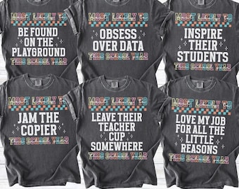 Comfort Colors Teacher Shirts, Back to School Shirts, Funny Most Likely To Teacher Tees, Grade Teacher Shirt Teacher Team Shirts Group Staff