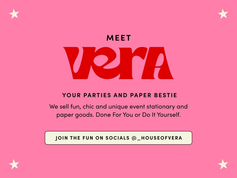 K&ouml;nnte beinhalten: Rosa Hintergrund mit wei&szlig;en Sternen und rotem Text mit der Aufschrift "MEET VERA". Darunter steht "YOUR PARTIES AND PAPER BESTIE". Der Text lautet weiter: "Wir verkaufen lustige, schicke und einzigartige Event- und Papierwaren. Mach mit auf Social Media @ _HOUSEOFVERA."