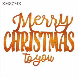 XMZZMX Wort Frohe Weihnachten To You Metall Stanzformen für Kartenherstellung Prägung Papier Stanzteile Sets Handwerk Vorlagen Schablonen