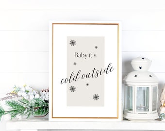 Baby it's Cold Outside | Christmas Print | Christmas Posters | Festive Print | Festive Poster | Digital Prints | Digital Download