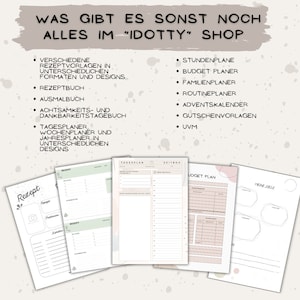 May include: A collection of printable planner templates in various designs, including a recipe template, a daily planner, a budget planner, and a goal setting template. The text "WAS GIBT ES SONST NOCH ALLES IM "IDOTTY" SHOP" is visible at the top of the image.