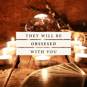 Eles ficarão obcecados por você | Feitiço de Obsessão Poderoso | Feitiço de amor HOT Obsession | Pense em mim o tempo todo | Faça feitiço obcecado