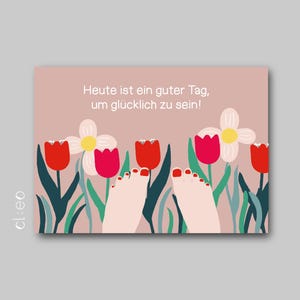 Postal "¡Hoy es un buen día para ser feliz!" (DIN A6), pies en el macizo de flores; Tarjeta de felicitación, invitación, felicidad, alegría, cumpleaños, ..