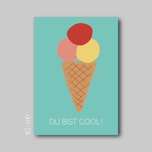 Postkarte "Du bist cool!" (DIN A6), Eistüte, Eiswaffel mit Eiskugeln und Schriftzug; Grußkarte, Einladungskarte, Danke, Freundschaft, Liebe