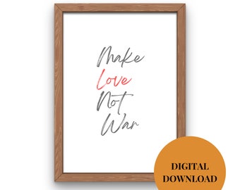 Make Love Not War | Digital Print | Motivational Poster | Inspirational Quote | Wall Art