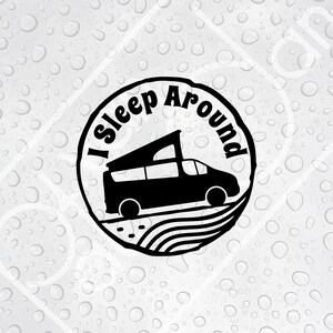 May include: Black and white illustration of a van with a pop-up roof, inside a circle with the text "I Sleep Around".