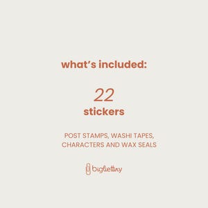 May include: A graphic with the text "what's included:" and "22 stickers" in a brown color. The text "POST STAMPS, WASHI TAPES, CHARACTERS AND WAX SEALS" is also in brown. The text "bigliettiny" is in brown with a paperclip icon.
