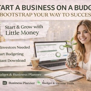 May include: Image promoting business startup with the text "Start a Business on a Budget." A woman smiles, holding a jar with coins and a plant. A laptop, notebook, and coffee cup are on the desk. Text includes "No Investors Needed," "Smart Budgeting," and "Instant Download."
