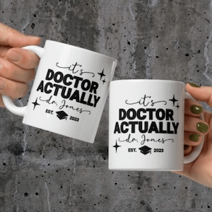 Personalized PhD Graduation Mug 11oz, Custom Funny Coffee Mug for Med School Graduate, Doctorate Degree PhD Gift For Him, PhD Gift for Her