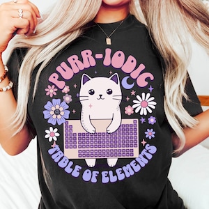 Funny Cat Science Shirt, Periodic Table Chemistry T-Shirt, Women in STEM PhD Graduation Gift, Laboratory Lab Week Science Teacher Gifts