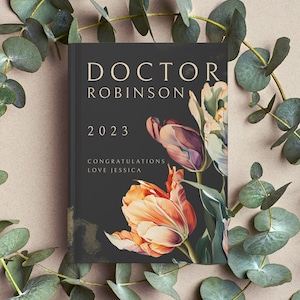 Personalized Gift for Doctor, New Dr Journal, Custom Name PhD Doctorate Medical School Graduate Floral Notebook, PhD Graduation Gift for Her