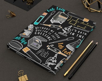 May include: Black notebook with a white and teal design featuring lab equipment and the text "Lab Tech", "Without me your doctor is just guessing", "I make doctors look smart", "I'd rather be in the lab", and "#lab".
