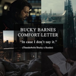 May include: A collage featuring the text "BUCKY BARNES COMFORT LETTER" with the quote "In case I don't say it." and the text "(Thunderbolts! Bucky x Reader)". The image includes cityscapes and a person.