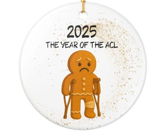 The Year of the ACL Ornament, Funny Gingerbread with Crutches Ceramic Ornament, Anterior Cruciate Ligament Gift