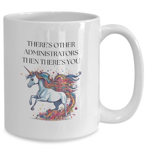 Administrator Gift Ideas Administrator Thank You Unicorn Administrator Mug